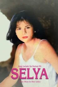 Ang Lalaki Sa Buhay Ni Selya (1997)