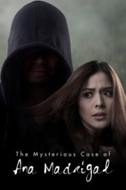 The Mysterious Case Of Ana Madrigal: Season 1